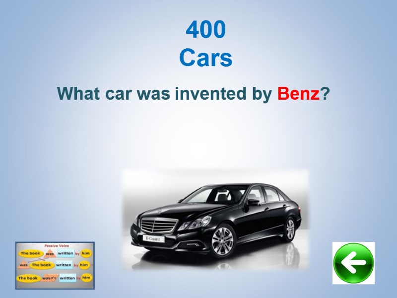 400 Cars    What car was invented by Benz?